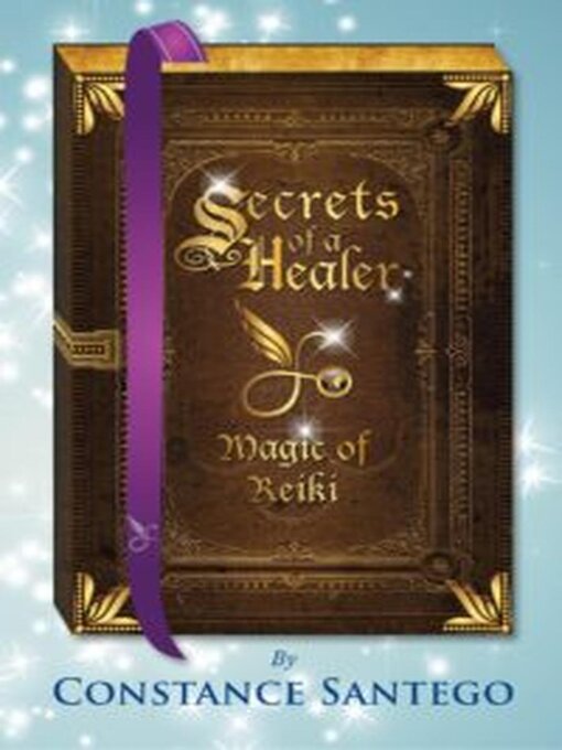 Cover image for Secrets of a Healer--Magic of Reiki